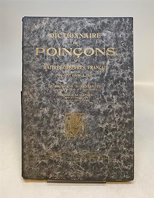 Dictionnaire des Poincons de Maitres-Orfevres Francais du XIVe Siecle a 1838