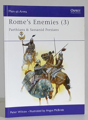 Romes's Enemies (3), Parthians and Sassanid Persians (Men-a-t Arms .175)