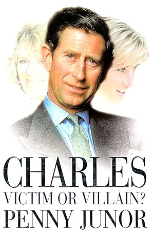 Charles : Victim Or Villain? :