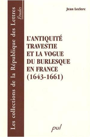 L'Antiquité travestie et la vogue du burlesque en France (1643-1661).