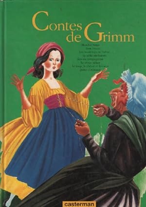 Contes de Grimm : Blanche-Neige Tom Pouce les musiciens de Brême . et les septs petits chevreaux