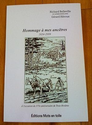 Hommage à mes ancêtres (Héroux) 1634-2009 à l'occasion du 375e anniversaire de Trois-Rivières
