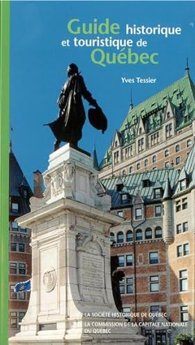 Guide historique et touristique de Québec