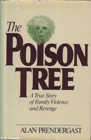 The Poison Tree A True Story of Family Violence and Revenge