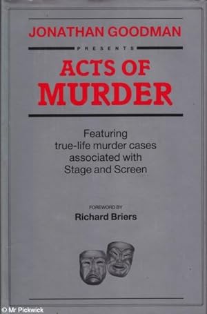 Acts of Murder Featuring true-life murder cases associated with stage and screen