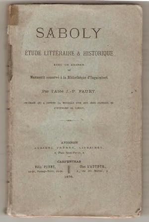 Saboly. Étude littéraire & historique, avec un examen du manuscrit conservé à la bibliothèque d'I...
