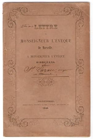 Lettre de Monseigneur l'Évêque de Marseille, à Monseigneur l'Évêque d'Orléans.