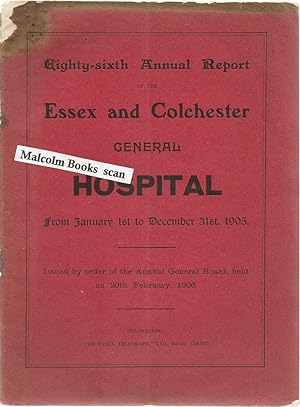 Eighty- sixth Annual report of the Essex and Colchester general Hospital 1905