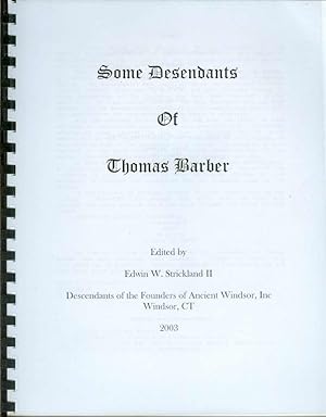 SOME DESCENDANTS OF THOMAS BARBER