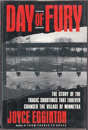 Day of Fury: the Story of the Tragic Shootings That Forever Changed the Village of Winnetka