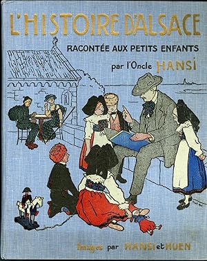 L'Histoire D'Alsace Racontée aux Petites Enfants d'Alsace et de France