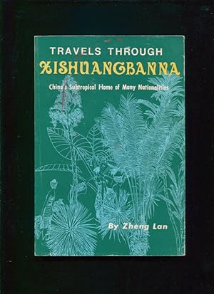 Travels through Xishuangbanna : China's subtropical home of many nationalities