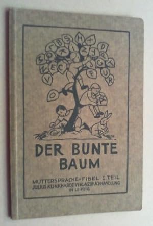 Der bunte Baum. Muttersprache-Fibel. Teil 1. 9. Auflage.