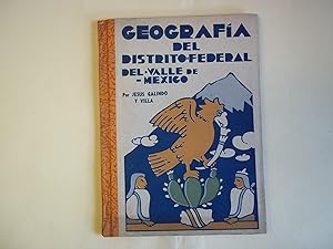 El Distrito Federal y El Valle De Mexico. Geografia Compendiada.Segunda Edicion
