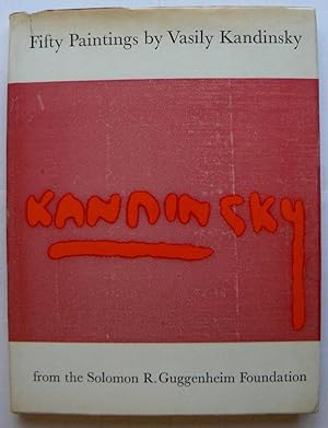 Fifty Paintings By Vasily Kandinsky from the Solomon R.Guggenheim Foundation. 30th June 1964.