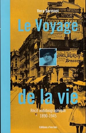 Le Voyage de la vie : Récit autobiographique 1890-1945