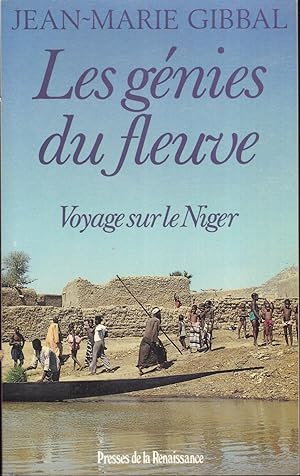 Les génies du fleuve, voyage sur le Niger