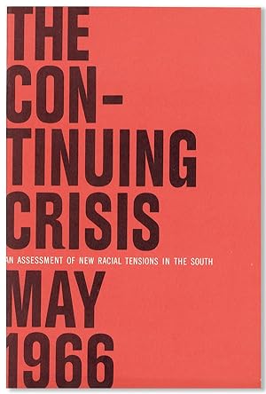 The Continuing Crisis: An Assessment of New Racial Tensions in the South, May 1966