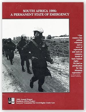 South Africa 1986: A Permanent State of Emergency. 1986 Annual Report, Southern Africa Project / ...