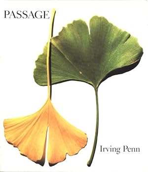 IRVING PENN: PASSAGE, A WORK RECORD - AN ASSOCIATION COPY FROM THE LIBRARY OF JAMES FEE SIGNED AN...