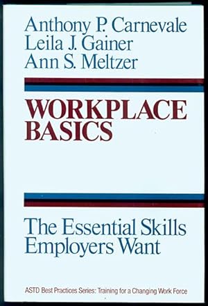 Workplace Basics: The Essential Skills Employers Want (Jossey-Bass Management Series)