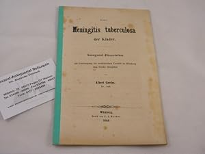 Ueber Meningitis tuberculosa der Kinder. Inaugural-Dissertation.