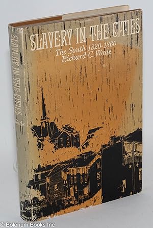 Slavery in the cities; the South 1820-1860