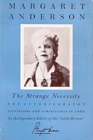 The Strange Necessity: the Autobiography - Resolutions and Reminiscence to 1969