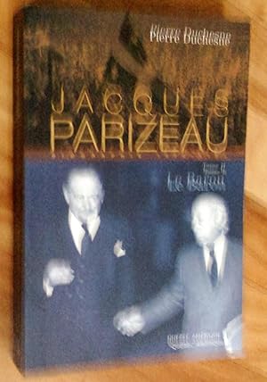 Jacques Parizeau, tome II: Le baron 1970-1985