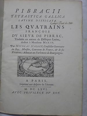 Pibracii Tetrastica Gallica Latine Disticata. Les Quatrains François du Sieur de Pibrac, traduits...