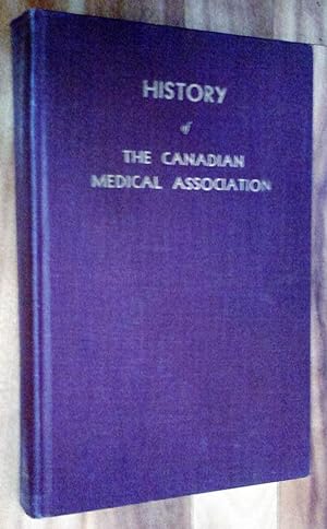History of The Canadian Medical Association 1867-1921