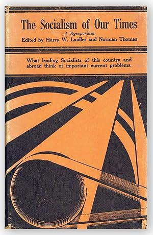 Socialism of Our Times. A Symposium by Harry Elmer Barnes, Stuart Chase, Paul H. Douglas [et al.]
