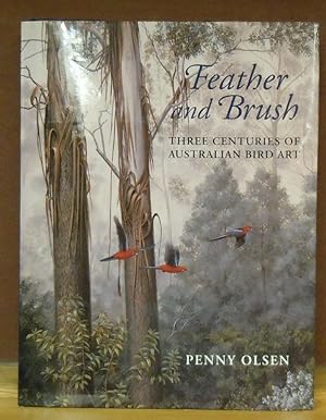 Feather and Brush : Three Centuries of Australian Bird Art