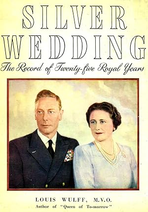 Silver Wedding : The Record Of Twenty Five Royal Years :