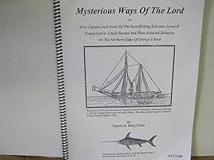 Mysterious Ways of the Lord or How Captain Jack Brant of the Swordfishing Schooner Lorna B. Found...
