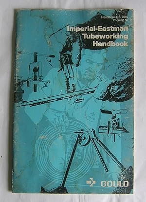 Imperial-Eastman Tubeworking Handbook.