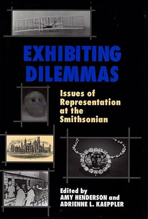 Exhibiting Dilemmas : Issues of Representation at the Smithsonian