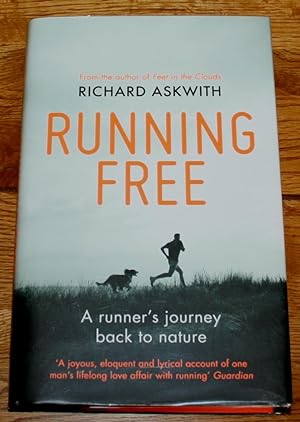 Running Free. A Runner's Journey Back to Nature.