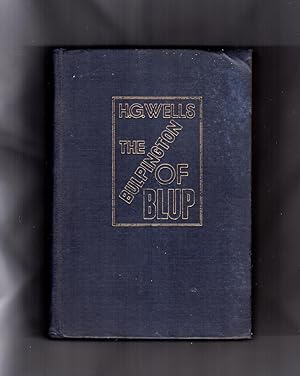 The Bulpington of Blup (1933 First Edition): Adventures, Poses, Stresses, Conflicts, and Disaster...