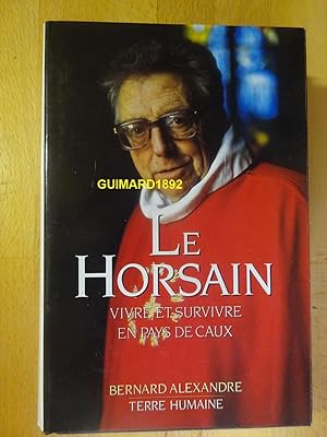 Le Horsain Vivre et survivre en pays de Caux