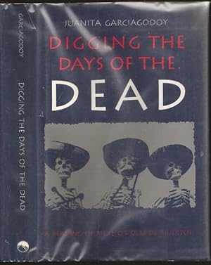 Digging the Days of the Dead: A Reading of Mexico's Dias de Muertos