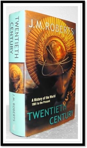 Twentieth Century: A History of the World from 1901 to the Present