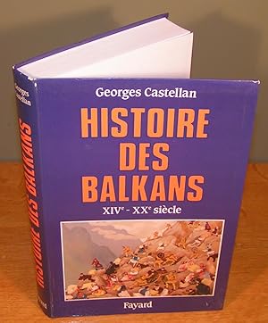 HISTOIRE DES BALKANS XIVe – XXe SIÈCLE