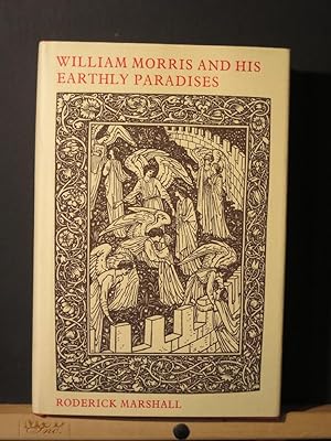 William Morris and His Earthly Paradises