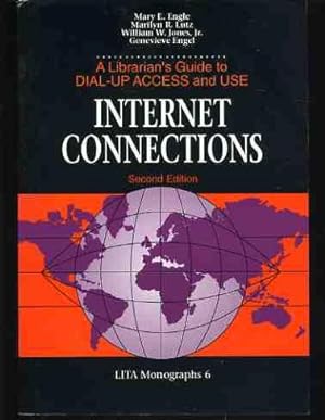 Internet Connections: A Librarian's Guide to Dial-up Access and Use