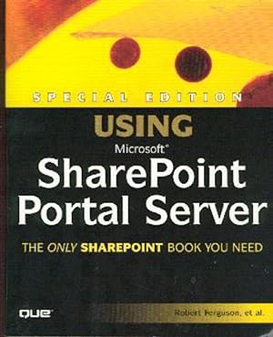 Special Edition Using Microsoft Sharepoint Portal Server 2001.