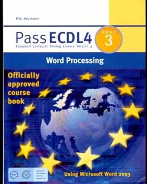 Pass ECDL4 : Word Processing Using Microsoft 2003 Module 3