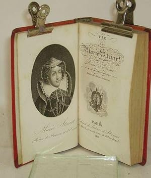 Vie de Marie Stuart, reine d'Ecosse . Traduite de l'allemand par M. Damaze de Raymond.