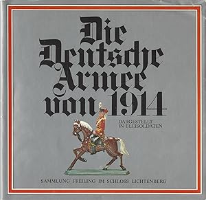 Die Deutsche Armee Von 1914 - Dargestellt In Bleisoldaten: Sammlung Freiling Im Schloss Lichtenberg