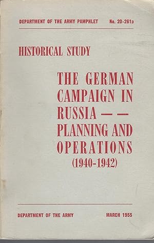 German Campaign In Russia -- Planning And Operations (1940-1942)
